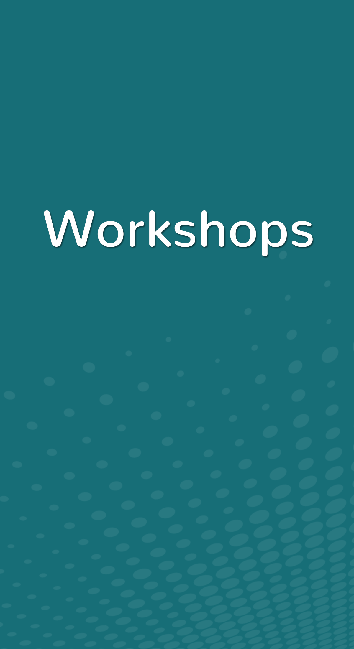 Workshops